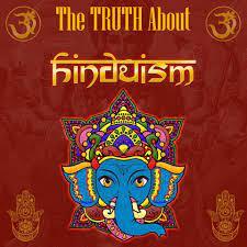 The Truth About Hinduism