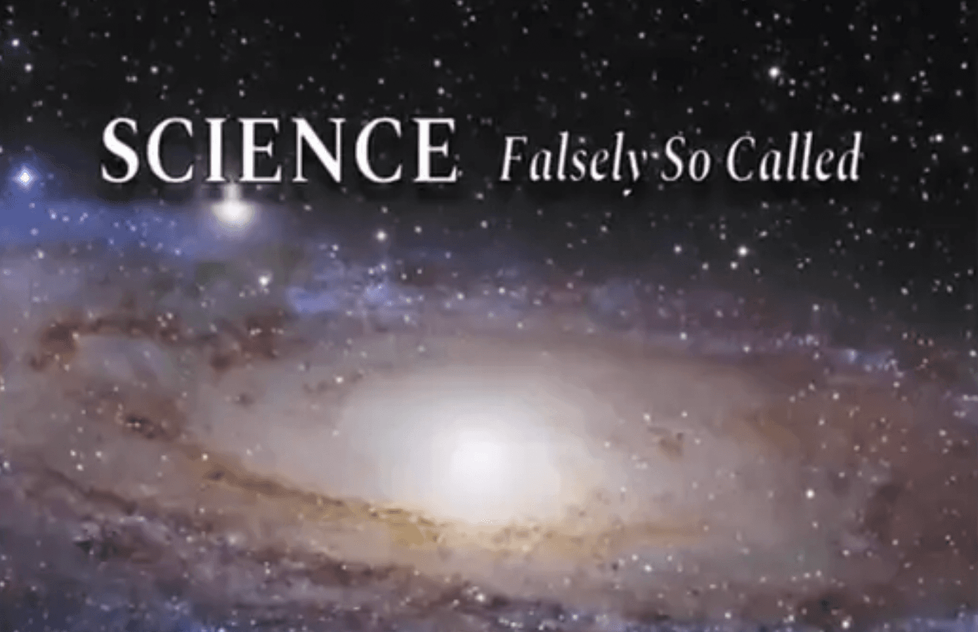 SCIENCE Falsely So Called